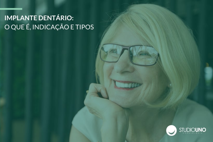 Implante dentário: O que é, indicação e tipos