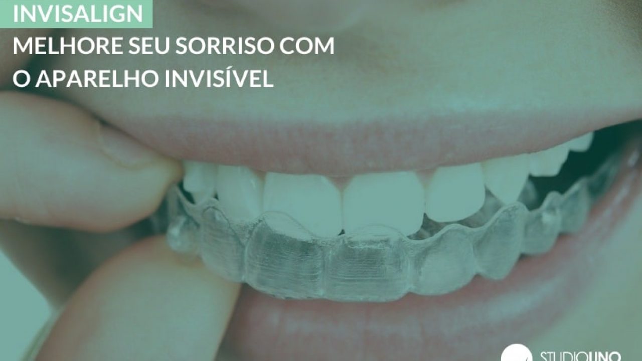 Invisalign ou Clear Aligner? - Aquarela Odontologia Brasília